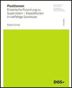 Empirische Forschung zu Supervision – Expeditionen in vielfältige Soziotope von Schigl,  Brigitte
