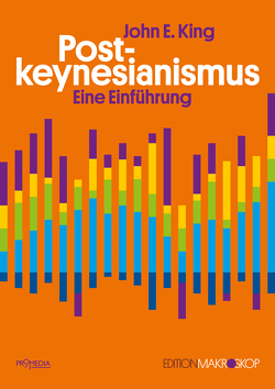 Postkeynesianismus von King,  John E., Simon,  Ulrike, Steinhardt,  Paul
