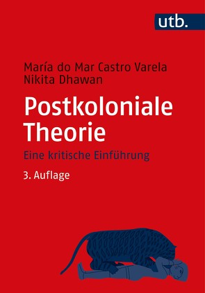 Postkoloniale Theorie von Castro Varela,  María do Mar, Dhawan,  Nikita