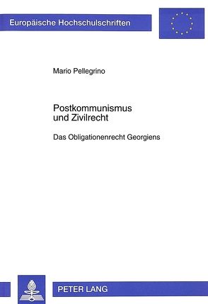 Postkommunismus und Zivilrecht von Pellegrino,  Mario