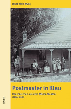 Postmaster in Klau von Hugger,  Paul, Wyss,  Jakob O, Wyss,  Pit