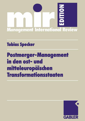 Postmerger-Management in den ost- und mitteleuropäischen Transformationsstaaten von Specker,  Tobias