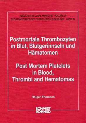 Postmortale Thrombozyten von Bonte,  Holger, Geserick,  Gunther, Oehmichen,  Manfred, Saternus,  Klaus S, Thomsen,  Holger