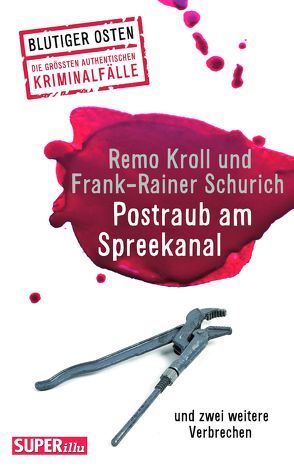 Postraub am Spreekanal von Kroll,  Remo, Schurich,  Frank-Rainer