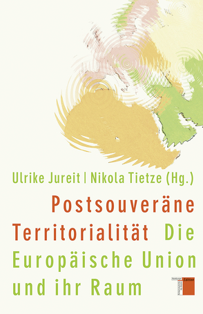 Postsouveräne Territorialität von Jureit,  Ulrike, Tietze,  Nikola