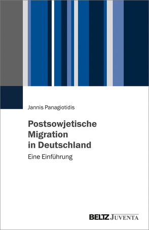 Postsowjetische Migration in Deutschland von Panagiotidis,  Jannis