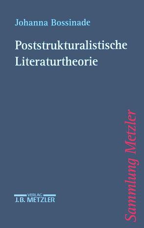 Poststrukturalistische Literaturtheorie von Bossinade,  Johanna