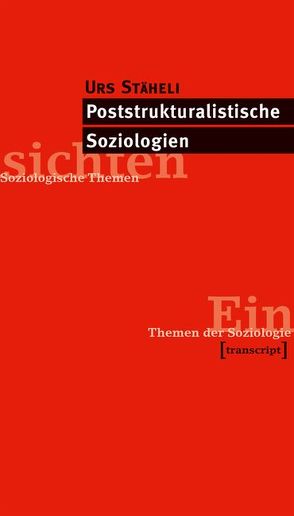 Poststrukturalistische Soziologien von Staeheli,  Urs