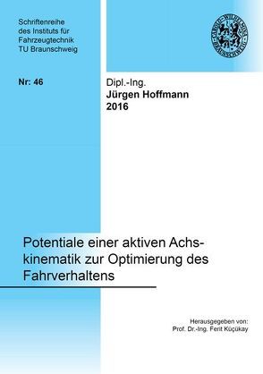 Potentiale einer aktiven Achskinematik zur Optimierung des Fahrverhaltens von Hoffmann,  Jürgen