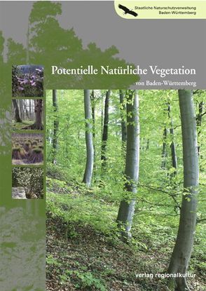 Potentielle Natürliche Vegetation von Baden-Württemberg von Aminde,  Esther, Bortt,  Wolfgang, Bücking,  Winfried, Bushart,  M, Grönitz,  Wolfram, Herter,  Wolfgang, Koltzenburg,  Michael, Michiels,  Hans-Gerhard, Oppelt,  Astrid, Reidl,  Konrad, Suck,  Reiner, Wolf,  Thomas