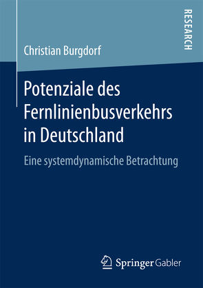 Potenziale des Fernlinienbusverkehrs in Deutschland von Burgdorf,  Christian