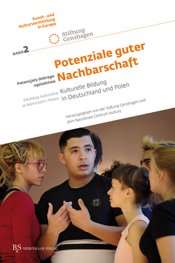 Potenziale guter Nachbarschaft von Narodowe Centrum Kultury, Stiftung Genshagen