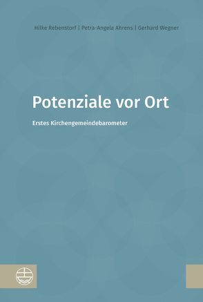 Potenziale vor Ort von Ahrens,  Petra-Angela, Rebenstorf,  Hilke, Wegner,  Gerhard
