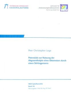 Potenziale zur Nutzung der Abgasenthalpie eines Ottomotors durch einen Stirlingprozess von Lege,  Peer Christopher