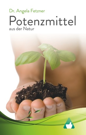 Potenzmittel aus der Natur von Fetzner,  Angela