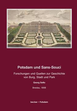 Potsdam und Sans-Souci. von Sello,  Georg