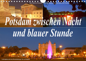 Potsdam zwischen Nacht und blauer Stunde (Wandkalender 2020 DIN A4 quer) von Wolfgang Schneider,  Bernhard