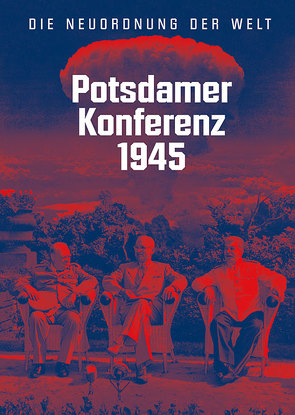 Potsdamer Konferenz 1945 von Luh,  Jürgen