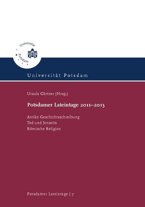 Potsdamer Lateintage 2011–2013 von Gärtner,  Ursula