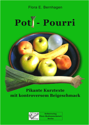 Pott – Pourri von Bernhagen,  Evelyn