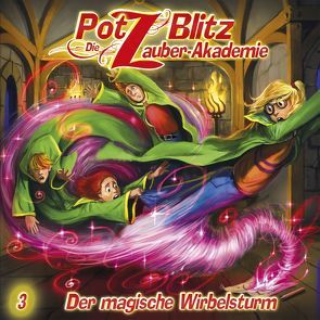 Potz Blitz – Die Zauber-Akademie 3: Der magische Wirbelsturm von Auster,  Tatjana, Piasecki,  Christoph