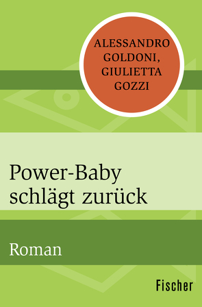 Power-Baby schlägt zurück von Efkemann,  Christa, Goldoni,  Alessandro, Gozzi,  Giulietta