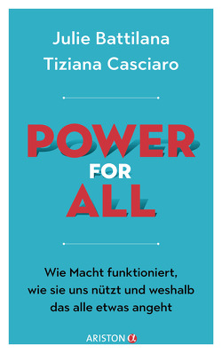 Power for All von Battilana,  Julie, Casciaro,  Tiziana, Schlatterer,  Heike