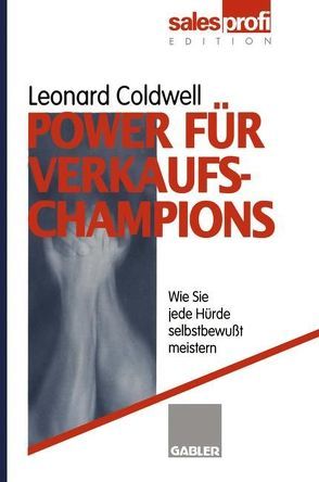 Power für Verkaufs-Champions von Coldwell,  Leonard
