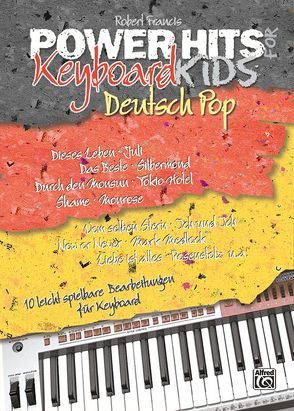 Power Hits for Keyboard Kids / Power Hits for Keyboard Kids – Deutsch Pop von Francis,  Robert