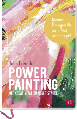Power Painting von Fremder,  Julia