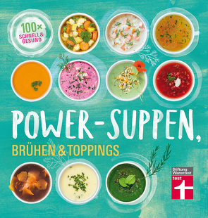 Power-Suppen, Brühen & Toppings von Cramm,  Dagmar von