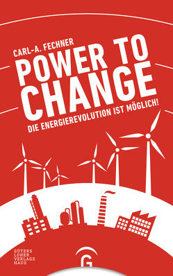 Power to change von Fasel,  Christoph, Fechner,  Carl A