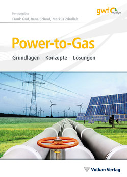 Power-to-Gas von Gräf,  Frank, Schoof,  René, Zdrallek,  Markus