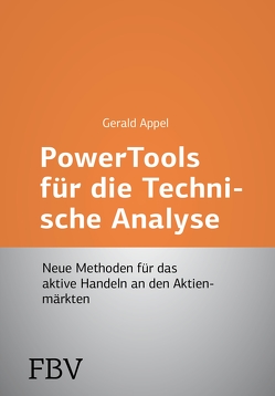 Power-Tools für die Technische Analyse von Appel,  Gerald