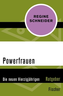 Powerfrauen von Schneider,  Regine
