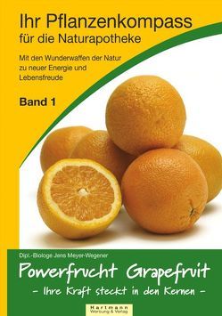 Powerfrucht Grapefruit von Meyer-Wegener,  Jens