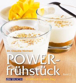 Powerfrühstück Band 2 von Nichterl,  Dr. Claudia