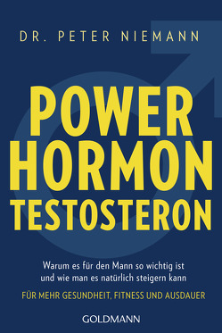 Powerhormon Testosteron von Niemann,  Peter