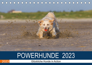 POWERHUNDE 2023 (Tischkalender 2023 DIN A5 quer) von Mirsberger,  Annett