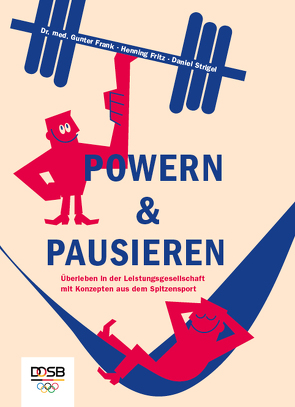 POWERN & PAUSIEREN von Deutscher Olympischer Sportbund, Edition Essentials GmbH & Co. KG, Frank,  Günter, Henning,  Fritz, Strigel,  Daniel