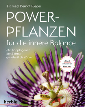 Powerpflanzen für die innere Balance von Rieger,  Berndt