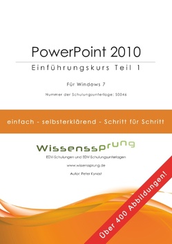 PowerPoint 2010 – Einführungskurs Teil 1 von Kynast,  Peter