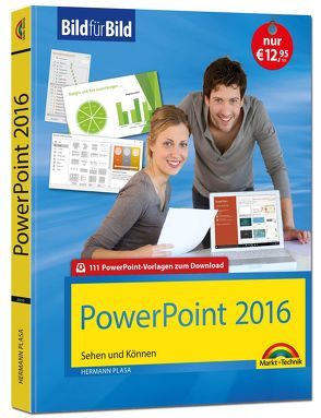 PowerPoint 2016 Bild für Bild: sehen und können von Plasa,  Hermann