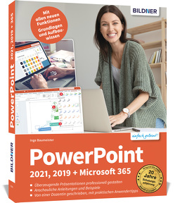 PowerPoint 2021, 2019 + Microsoft 365 von Baumeister,  Inge