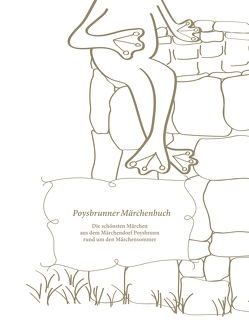 Poysbrunner Märchenbuch von Gertrude,  Mörth, Verein Märchendorf,  Poysbrunn