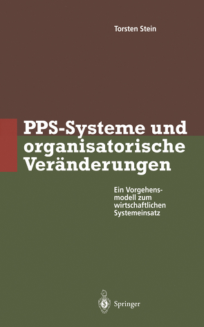 PPS-Systeme und organisatorische Veränderungen von Stein,  Torsten