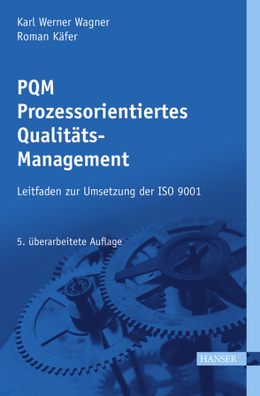 PQM – Prozessorientiertes Qualitätsmanagement von Wagner,  Karl Werner