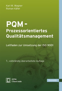 PQM – Prozessorientiertes Qualitätsmanagement von Käfer,  Roman, Wagner,  Karl Werner