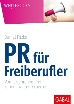 PR für Freiberufler von Fitzke,  Daniel