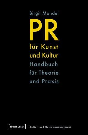 PR für Kunst und Kultur von Mandel,  Birgit